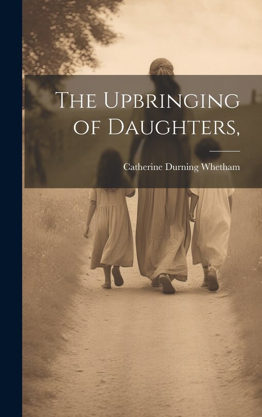 Front cover_The Upbringing of Daughters,