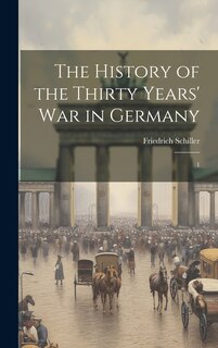 Front cover_The History of the Thirty Years' War in Germany