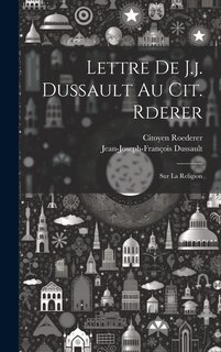 Front cover_Lettre De J.j. Dussault Au Cit. Rderer