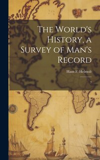 Front cover_The World's History, a Survey of Man's Record