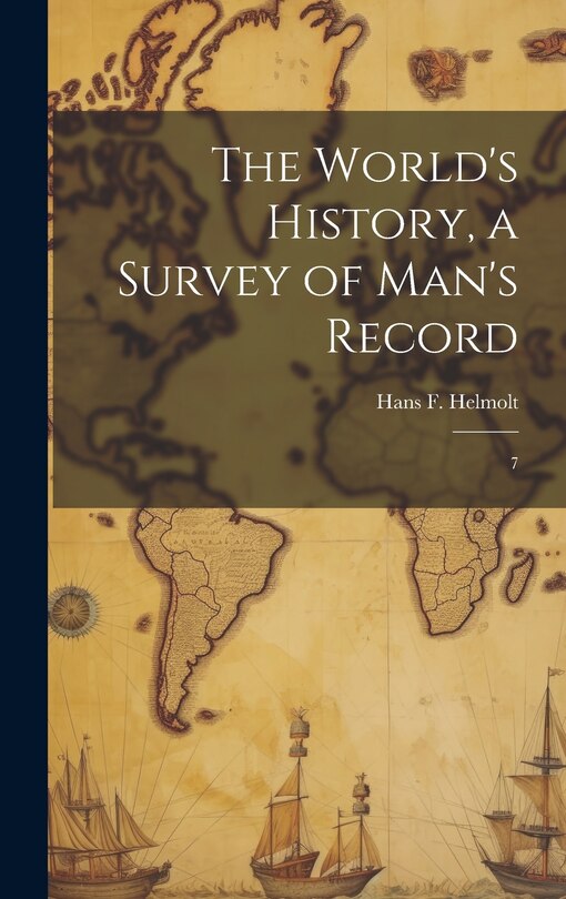 Front cover_The World's History, a Survey of Man's Record
