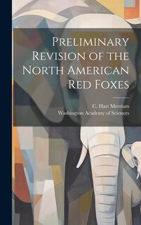 Couverture_Preliminary Revision of the North American red Foxes