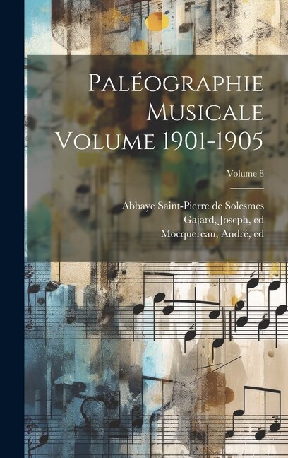 Front cover_Paléographie musicale Volume 1901-1905; Volume 8