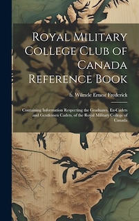 Front cover_Royal Military College Club of Canada Reference Book