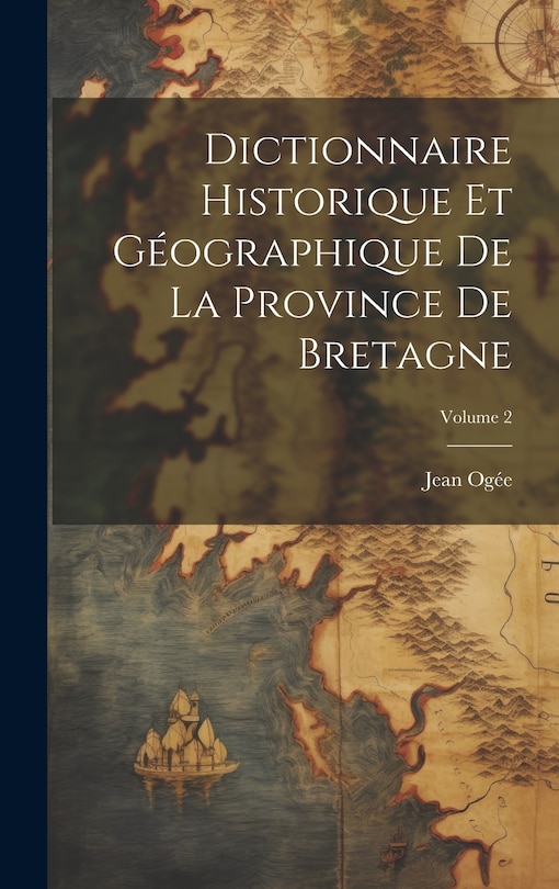 Front cover_Dictionnaire historique et géographique de la province de Bretagne; Volume 2