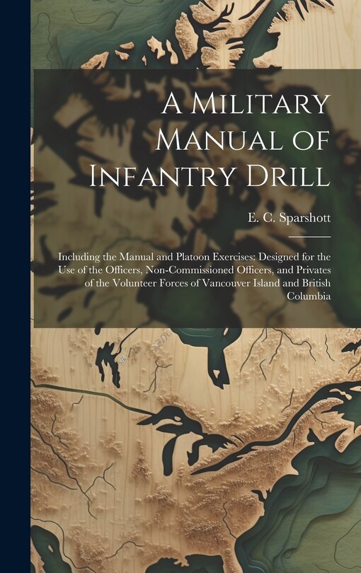 Front cover_A Military Manual of Infantry Drill