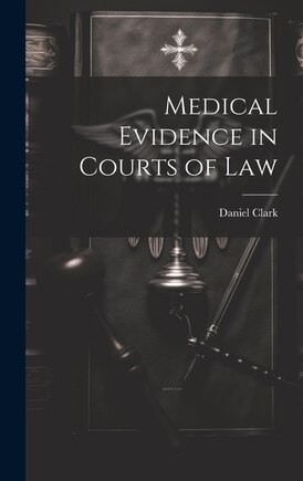 Medical Evidence in Courts of Law