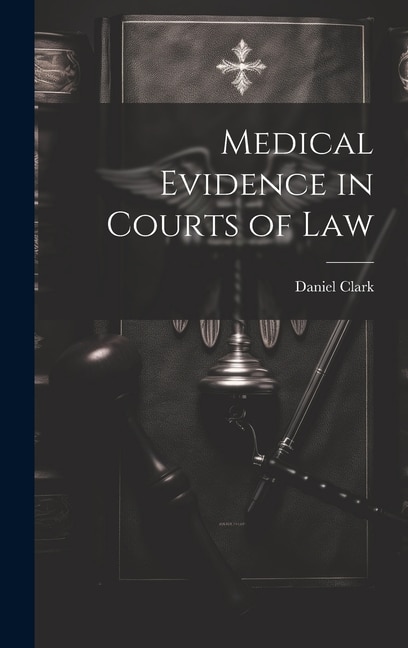 Couverture_Medical Evidence in Courts of Law