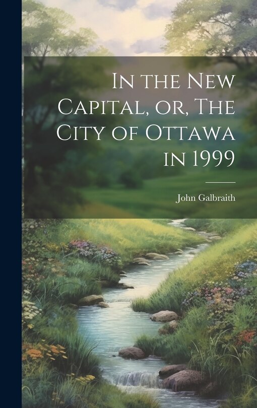 Front cover_In the new Capital, or, The City of Ottawa in 1999