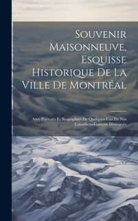 Front cover_Souvenir Maisonneuve, esquisse historique de la ville de Montréal