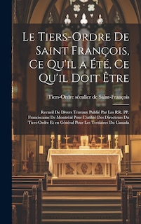 Front cover_Le Tiers-Ordre de saint François, ce qu'il a été, ce qu'il doit être