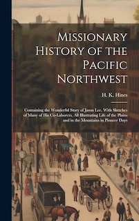 Couverture_Missionary History of the Pacific Northwest
