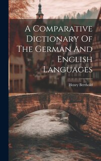 Couverture_A Comparative Dictionary Of The German And English Languages