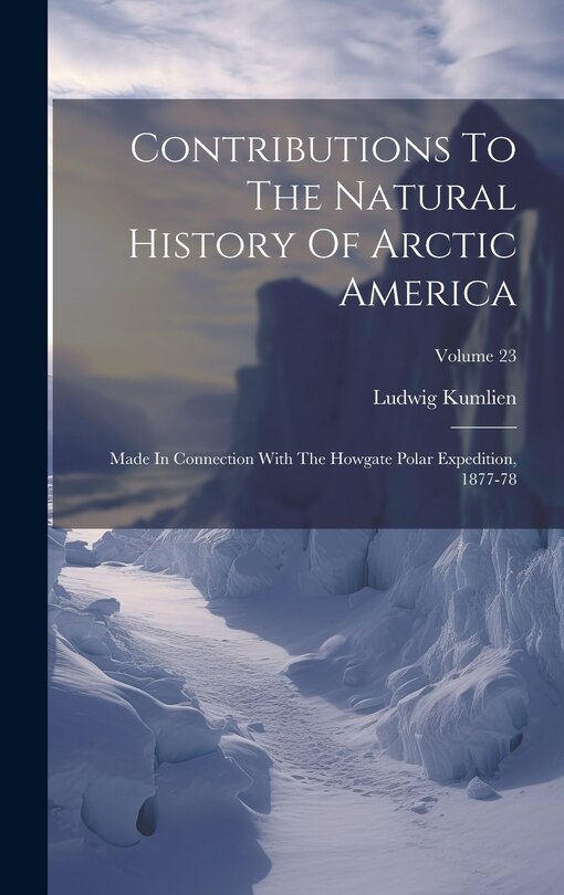 Front cover_Contributions To The Natural History Of Arctic America