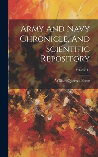 Front cover_Army And Navy Chronicle, And Scientific Repository; Volume 11