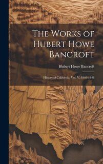 Front cover_The Works of Hubert Howe Bancroft