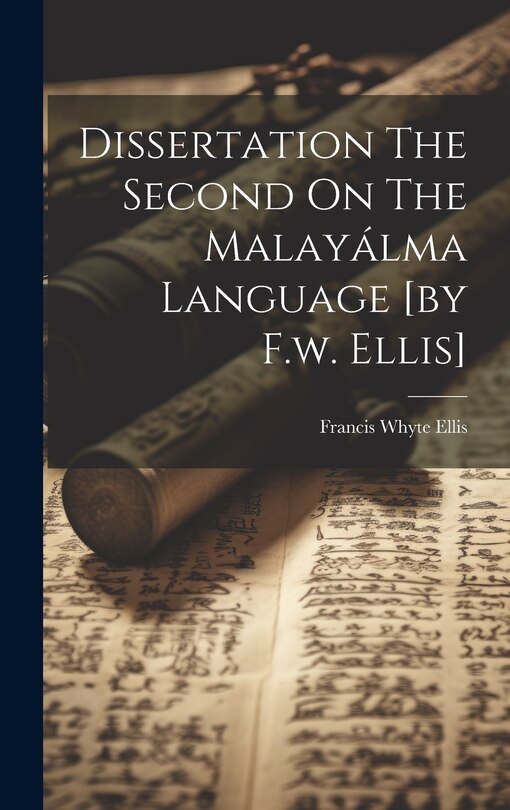 Couverture_Dissertation The Second On The Malayálma Language [by F.w. Ellis]