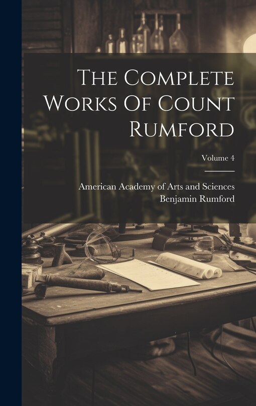 Couverture_The Complete Works Of Count Rumford; Volume 4