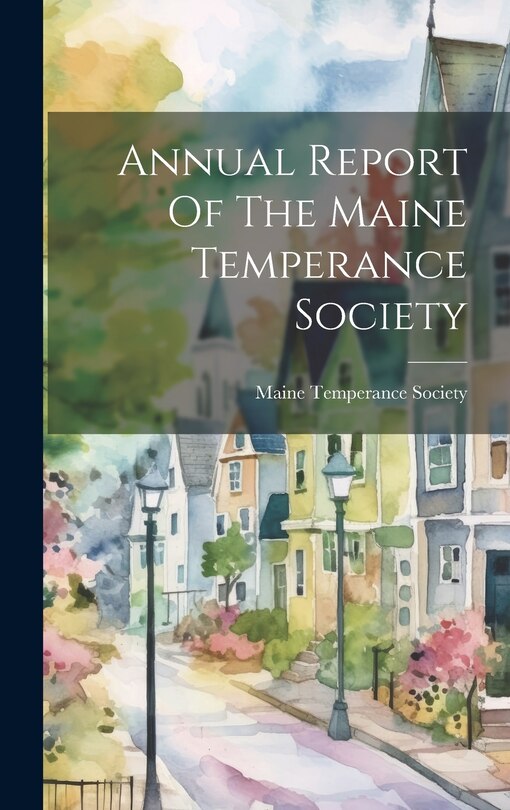 Couverture_Annual Report Of The Maine Temperance Society