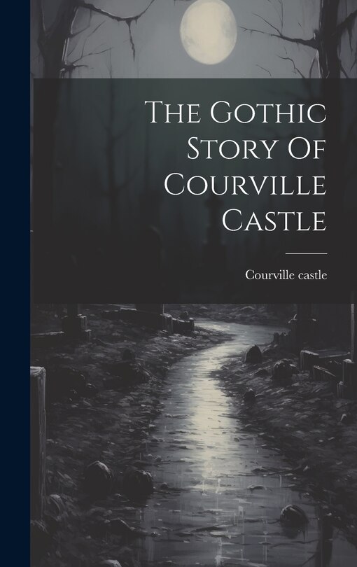 Couverture_The Gothic Story Of Courville Castle