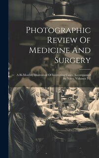 Couverture_Photographic Review Of Medicine And Surgery