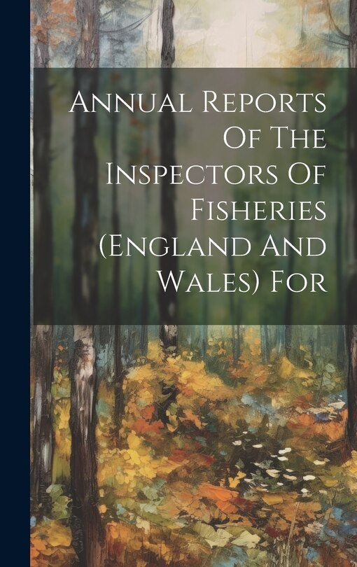 Couverture_Annual Reports Of The Inspectors Of Fisheries (england And Wales) For