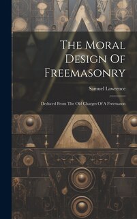 Front cover_The Moral Design Of Freemasonry