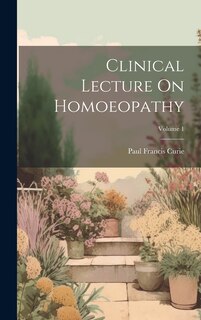 Front cover_Clinical Lecture On Homoeopathy; Volume 1