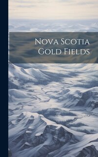 Front cover_Nova Scotia Gold Fields
