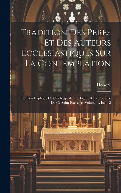 Couverture_Tradition Des Peres Et Des Auteurs Ecclesiastiques Sur La Contemplation