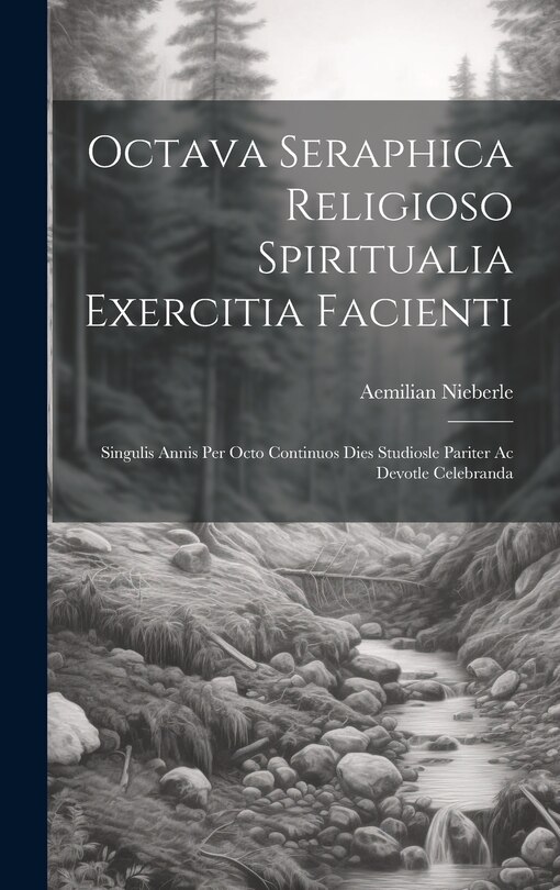 Front cover_Octava Seraphica Religioso Spiritualia Exercitia Facienti