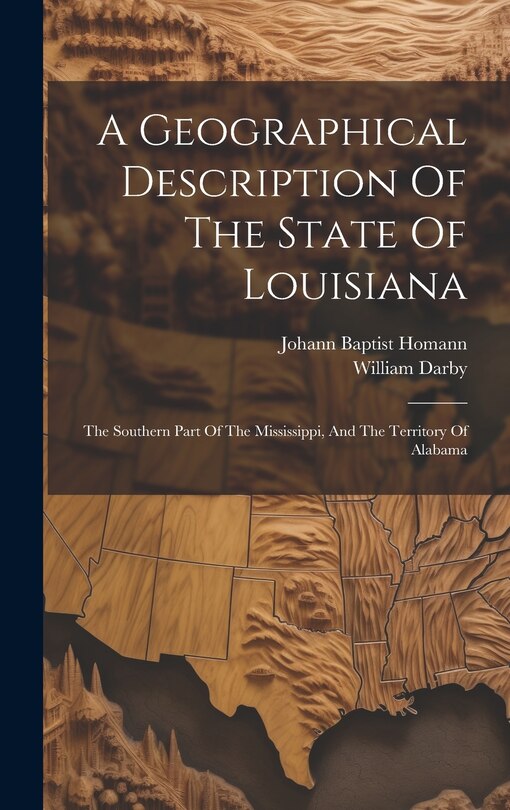 Front cover_A Geographical Description Of The State Of Louisiana