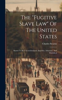 Front cover_The fugitive Slave Law Of The United States