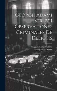 Front cover_Georgii Adami Struvii Observationes Criminales De Delictis