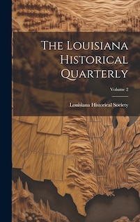 The Louisiana Historical Quarterly; Volume 2