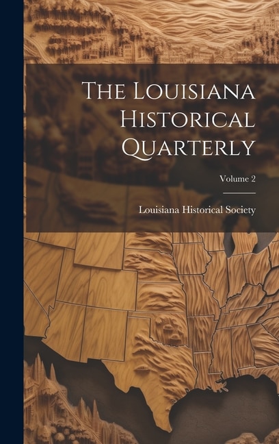 The Louisiana Historical Quarterly; Volume 2