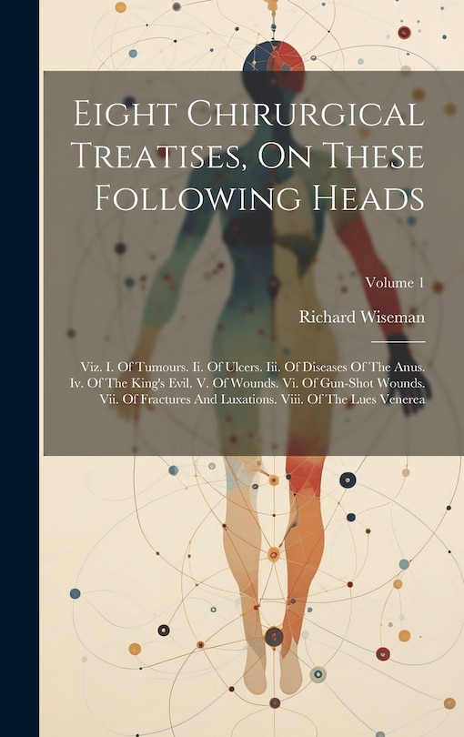 Front cover_Eight Chirurgical Treatises, On These Following Heads