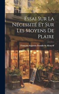 Front cover_Essai Sur La Nécessité Et Sur Les Moyens De Plaire