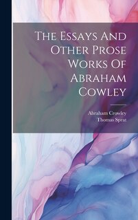 Couverture_The Essays And Other Prose Works Of Abraham Cowley