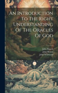 Front cover_An Introduction To The Right Understanding Of The Oracles Of God