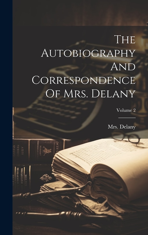 Couverture_The Autobiography And Correspondence Of Mrs. Delany; Volume 2