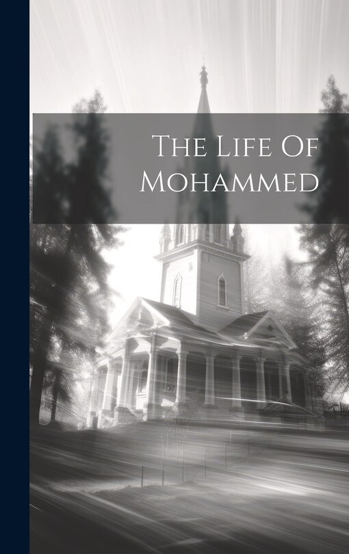 Front cover_The Life Of Mohammed