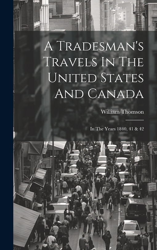 Couverture_A Tradesman's Travels In The United States And Canada