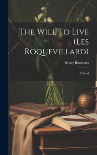 Front cover_The Will To Live (les Roquevillard)