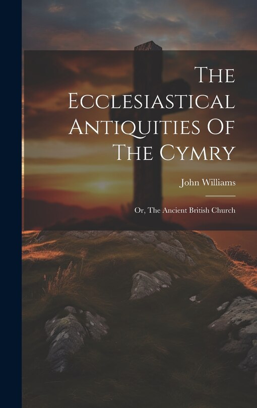 Couverture_The Ecclesiastical Antiquities Of The Cymry