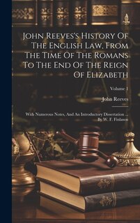 Couverture_John Reeves's History Of The English Law, From The Time Of The Romans To The End Of The Reign Of Elizabeth