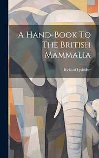 Front cover_A Hand-book To The British Mammalia