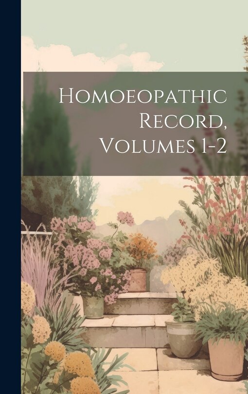 Couverture_Homoeopathic Record, Volumes 1-2