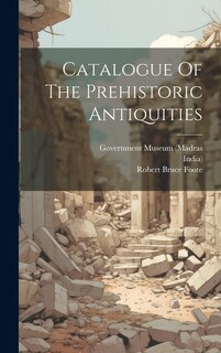 Front cover_Catalogue Of The Prehistoric Antiquities