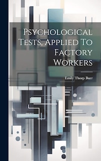 Couverture_Psychological Tests, Applied To Factory Workers